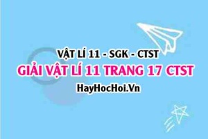 Giải Vật lí 11 trang 17 Chân trời sáng tạo SGK
